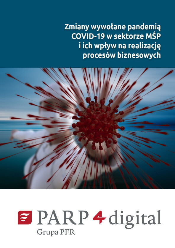 Zmiany wywołane pandemią COVID-19 w sektorze MŚP i ich wpływ na realizację procesów biznesowych